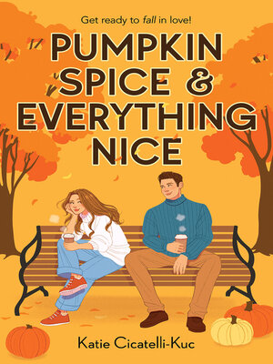 cover image of Pumpkin Spice & Everything Nice